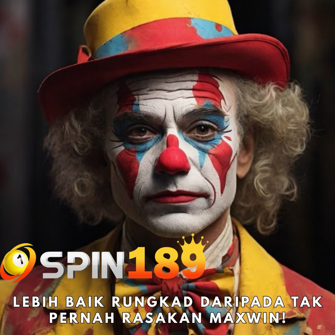 SPIN189 : Saatnya Buktikan, Rungkad Biasa Maxwin Luar Biasa!